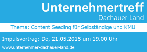 Vortrag: Content Seeding | Unternehmer Dachau