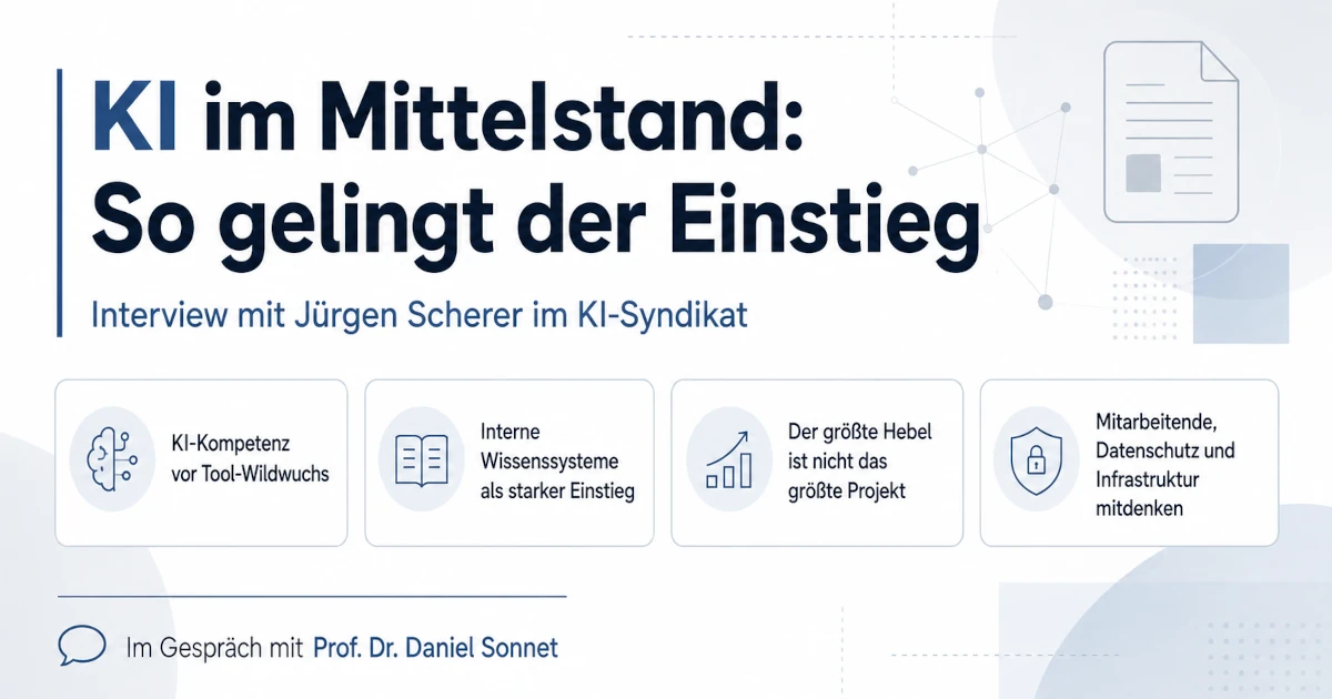 Jürgen Scherer im Gespräch mit Prof. Dr. Daniel Sonnet vom KI-Syndikat über KI im Mittelstand
